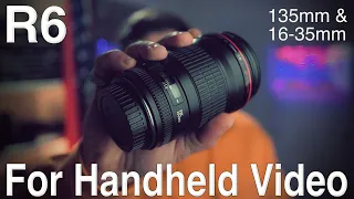 Shooting Video Handheld with EF 135mm & EF 16-35mm - Canon R6