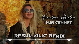 Nur Cennet ( Resul Kılıç Remix ) Yarınları Alsınlar!