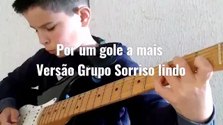 Por um gole a mais Versão Grupo Sorriso lindo