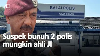 Suspek bunuh 2 anggota Balai Polis Ulu Tiram dipercayai ahli Jemaah Islamiyah