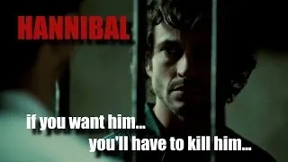 HANNIBAL [2x05] "If you want him, you'll have to kill him."