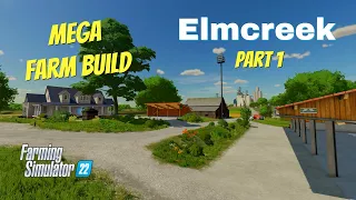 Mega Farm Build | FS22 | Elmcreek | Part 1