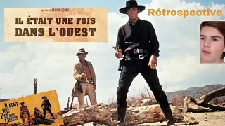 IL ETAIT UNE FOIS DANS L'OUEST : RÉTROSPECTIVE & CRITIQUE