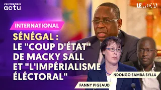 SÉNÉGAL : LE "COUP D’ÉTAT" DE MACKY SALL ET "L’IMPÉRIALISME ÉLECTORAL"