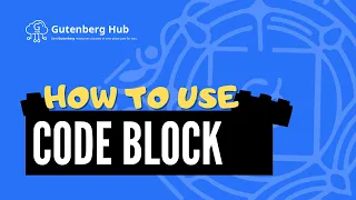 Gutenberg Code Block - Ultimate Guide - WordPress Block Editor