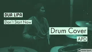 Dua Lipa - Don't Start Now | Drum Cover | APD