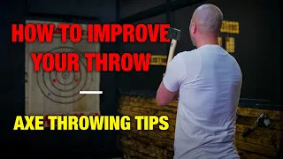 Axe Throwing Techniques  - How to Throw Axes BETTER