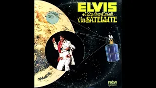 ELVIS VIA SATELLITE TV SPECIAL STEREO 1973 6. Steamroller Blues