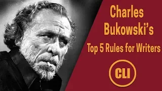 Top 5 Rules for Writers - Charles Bukowski