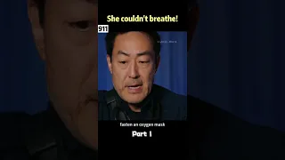 She couldn't breathe! #911