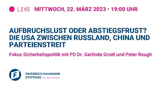 Aufbruchslust oder Abstiegsfrust? Die USA zwischen Russland, China und Parteienstreit