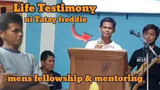 grabe ito! life testimony ni tatay freddie, mentoring & men's fellowship