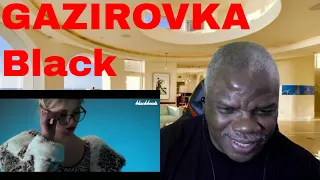 Reaction to GAZIROVKA - Black 2017 Full Version