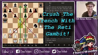 Crush The French - The Reti Gambit!