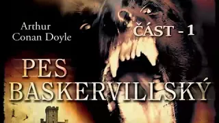 Arthur Conan Doyle Pes baskervillský část 1 Mluvené slovo Detektivka