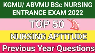 KGMU/ABVMU BSc Nursing Entrance Exam Nursing Aptitude Previous Year Questions 2022