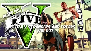 Aliens are among us | GTA V strangers and freaks #5 | Far Out | PC |