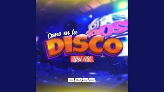 COMO EN LA DISCO Vol. 3 (DJ BOSS (REGGAETON, ELECTRO, SALSA, ROCK, MERENGUE, ETC)