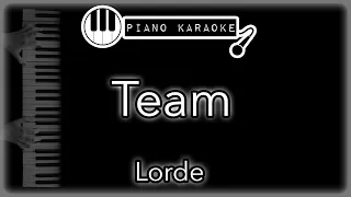Team - Lorde - Piano Karaoke Instrumental