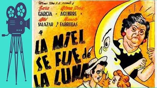 "'La Miel se fue a la Luna", (1952) Abel Salazar, Alma Rosa Aguirre, Manolo Fábregas