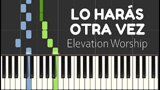 LO HARAS OTRA VEZ (Do It Again) | Elevation Worship | Piano Tutorial COMPLETO Fácil + PARTITURA PDF