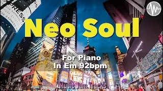 Neo Soul Jam For【Piano】E Minor 92bpm No Piano BackingTrack