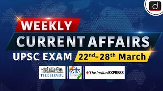 Weekly Current Affairs । 22nd  - 28th March | UPSC । Drishti IAS English