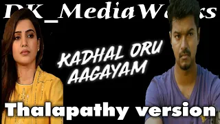 Kadhal Oru Aagayan song Thalapathy version | Vijay | Samantha | 1080p60fps video | 3D audio