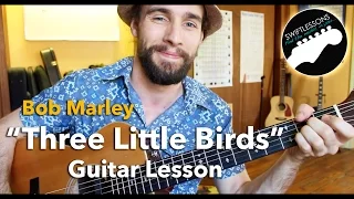 Bob Marley "Three Little Birds" Lesson - Easiest Guitar Songs for Beginners