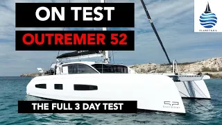 Outremer 52 PlanetSail full test including factory tour