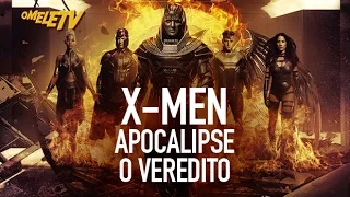 X-Men: Apocalipse - O Veredito | OmeleTV