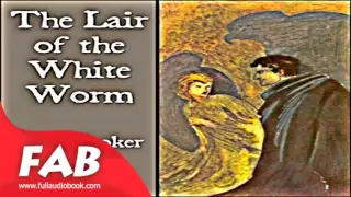 The Lair of the White Worm Full Audiobook by Bram STOKER by Horror & Supernatural Fiction