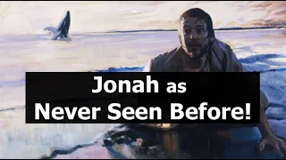 Jonah as Never Seen Before!