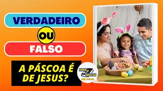 VERDADEIRO OU FALSO • Especial Páscoa e Semana Santa • Quiz Bíblico Show do Cristão 2023