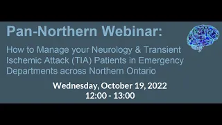 Pan Northern Webinar  TIA and Neurology Education Session