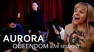 #995 AURORA - Queendom (Live session)