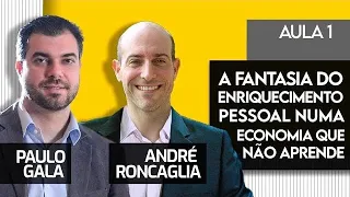 A fantasia do enriquecimento pessoal numa economia que não aprende!