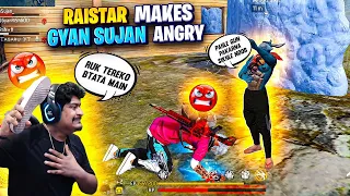 Raistar Makes GyanSujan Angry | Garena Free Fire Max