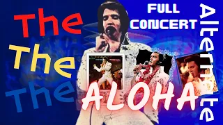 Elvis Presley - The Alternate Aloha (Full Concert)