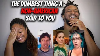 American Couple Reacts "What Is The Dumbest Thing a Non-American Has Ever Said To You?" | Part 1