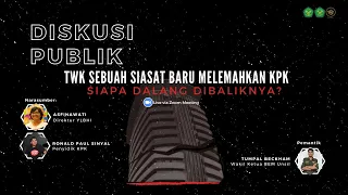 Diskusi Publik "TWK Sebuah Siasat Baru Melemahkan KPK, Siapa Dalang Dibaliknya?"