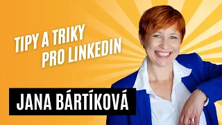 Jak na sítě #30 - Jana Bártíková: Tipy a triky pro LinkedIn