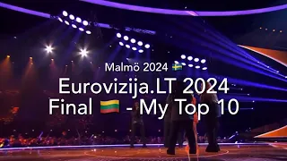 Eurovizija.LT 2024 Final (Lithuania) 🇱🇹 - My Top 10