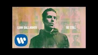 Liam Gallagher - Be Still (Official Audio)