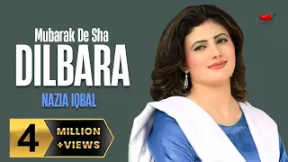 Mubarak De Sha Dilbara | Nazia Iqbal | Pashto Best Song