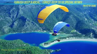 Turkish Deep & Vocal - Türkçe Deep 2019 Special Hitmix / 2hr Mixed by CemU