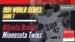 October 27, 1991 - World Series Game 7, Atlanta Braves @ Minnesota Twins