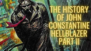 The History of John Constantine Part II