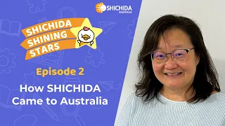 How SHICHIDA came to Australia | Episode 2 SHICHIDA Shining Stars Podcast