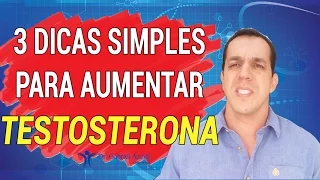 3 DICAS PARA AUMENTAR A TESTOSTERONA